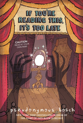 If You're Reading This, It's Too Late - Bosch, Pseudonymous, and Full Cast, A (Read by)