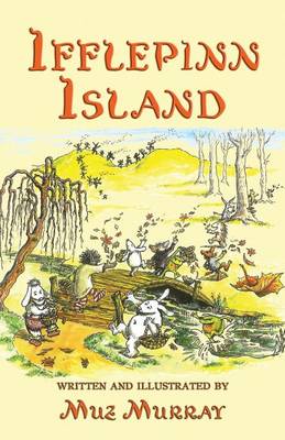 Ifflepinn Island: A tale to read aloud for green-growing children and evergreen adults - Everson, Michael (Editor)