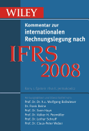 IFRS 2008: Wiley Kommentar Zur Internationalen Rechnungslegung Nach IFRS - Ballwieser, Wolfgang (Editor), and Beine, Frank (Editor), and Hayn, Sven (Editor)