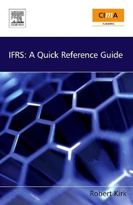 Ifrs: A Quick Reference Guide - Kirk, Robert