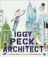 Iggy Peck, Architect - Beaty, Andrea