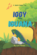 Iggy the Iguana - The First Day of School: A Story about Awareness and Empathy