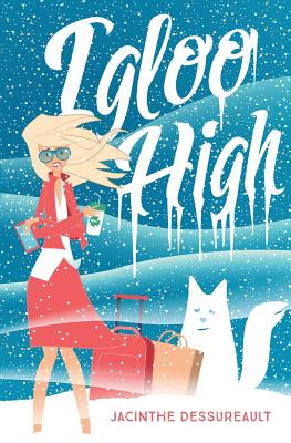 Igloo High - Dessureault, Jacinthe