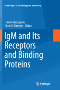 Igm and Its Receptors and Binding Proteins