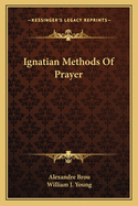Ignatian Methods Of Prayer