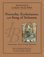Ignatius Catholic Study Bible: Proverbs, Ecclesiates and Song of Solomon