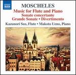 Ignaz Moscheles: Music for Flute and Piano - Kazunori Seo (flute); Makoto Ueno (piano)
