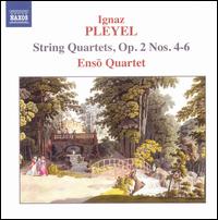 Ignaz Pleyel: String Quartets, Op. 2 Nos. 4-6 - Enso Quartet