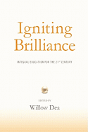 Igniting Brilliance: Integral Education for the 21s Century