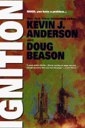 Ignition - Anderson, Kevin J, and Beason, Doug