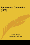 Ignoramus, Comoedia (1787)