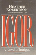 Igor: A Novel of Intrigue: Volume 3 of the King Years