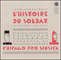 Igor Stravinsky: L'Histoire du Soldat; Rimsky-Korsakov: Capriccio Espagnol - Chicago Pro Musica