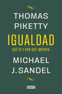 Igualdad: Qu Es Y Por Qu Importa / Equality: What It Means and Why It Matters