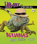 Iguanas: Cool Pets!