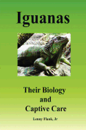 Iguanas: Their Biology and Captive Care