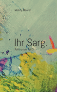 Ihr Sarg.: Politroman, Teil 3