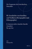 III. Geschichte von Staedten und Voelkern (Horographie und Ethnographie), B. Autoren ueber einzelne Staedte (Laender). Nr. 297-607