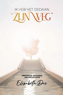 Ik Heb Het Gedaan "Zijn Weg" Dutch