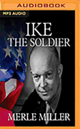 Ike the Soldier: As They Knew Him