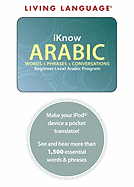 iKnow Arabic: Words + Phrases + Conversations: Beginner Level Arabic Program