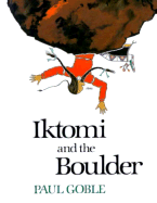 Iktomi and the Boulder: A Plains Indian Story