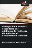 Il biogas ? un prodotto secondario per migliorare la resilienza delle donne al cambiamento climatico