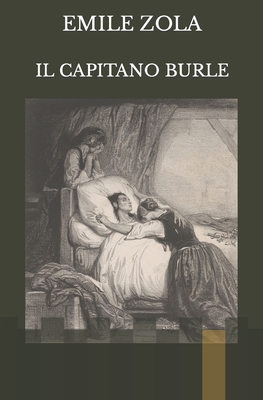 Il Capitano Burle - Ricci, Gianluca (Translated by), and Zola, Emile