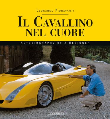 Il Cavallino Nel Cuore: Autobiography of a Designer - Fioravanti, Leonardo