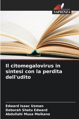 Il citomegalovirus in sintesi con la perdita dell'udito - Isaac Usman, Edward, and Shetu Edward, Deborah, and Musa Maikano, Abdullahi