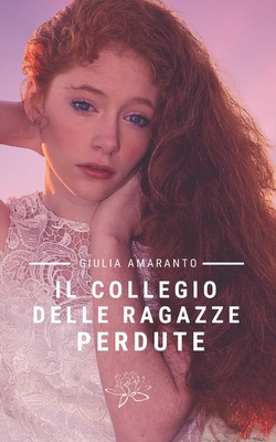 Il collegio delle ragazze perdute - Amaranto, Giulia