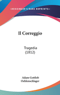 Il Correggio: Tragedia (1812)