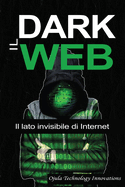 Il Dark Web: Il lato invisibile di Internet