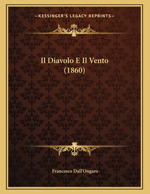 Il Diavolo E Il Vento (1860) - Dall'ongaro, Francesco