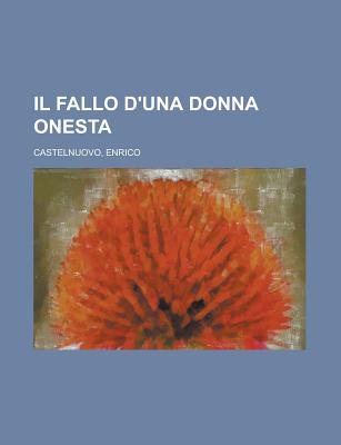 Il Fallo D'Una Donna Onesta - Castelnuovo, Enrico