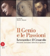 Il Genio E Le Passioni. Leonardo E Il Cenacolo