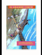 IL Grande Circo 3: Testo Pierre Clostermann Illustrazioni Manuel Perales