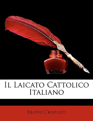 Il Laicato Cattolico Italiano - Crispolti, Filippo