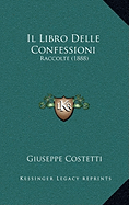 Il Libro Delle Confessioni: Raccolte (1888)