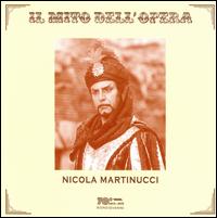 Il Mito dell'Opera: Nicola Martinucci - Nicola Martinucci (tenor)