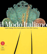 Il Modo Italiano: Italian Design and Avant-Garde in the 20th Century