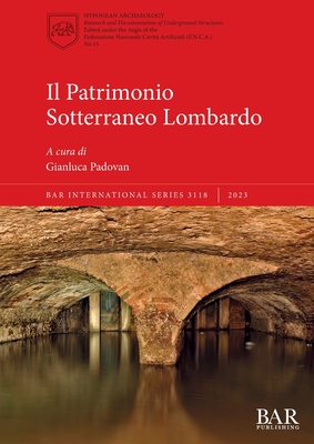 Il Patrimonio Sotterraneo Lombardo - Padovan, Gianluca (Editor)