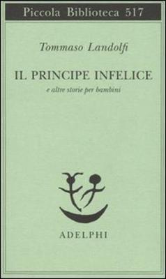 Il Principe Infelice - Landolfi, Tommaso