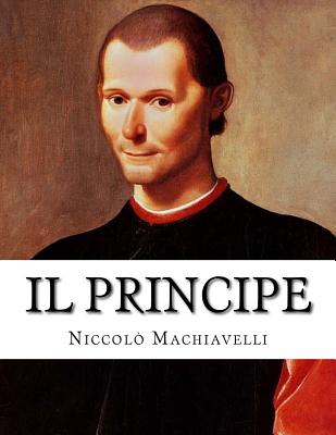 Il Principe - Machiavelli, Niccolo