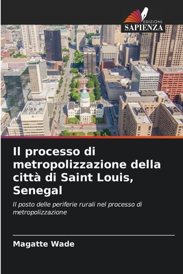 Il processo di metropolizzazione della citt di Saint Louis, Senegal - Wade, Magatte