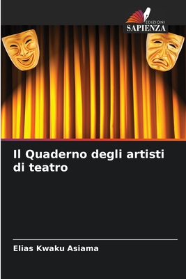 Il Quaderno degli artisti di teatro - Asiama, Elias Kwaku