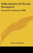 Il Ricciardetto Di Niccolo Forteguerri: Forma E Contenenza (1900)