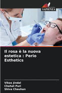 Il rosa  la nuova estetica: Perio Esthetics