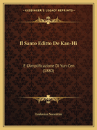 Il Santo Editto De Kan-Hi: E L'Amplificazione Di Yun-Cen (1880)