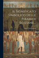 Il Significato Simbolico Delle Piramidi Egiziane...